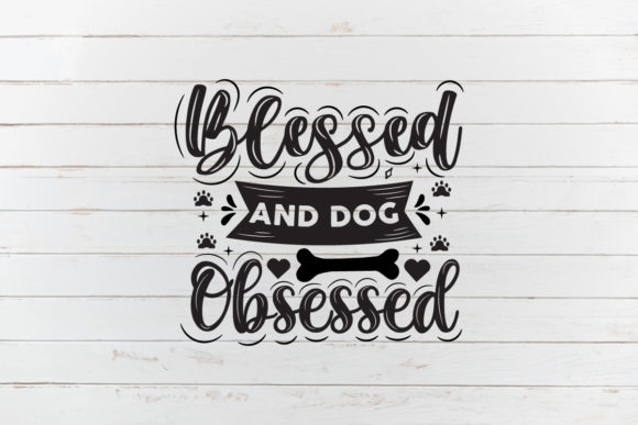 Blessed Dog and Obsessed, Dog SVG