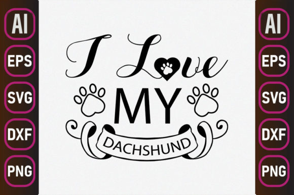 Dog Svg Design I Love My Dachshund