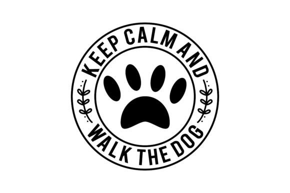 KEEP CALM and WALK the DOG SVG
