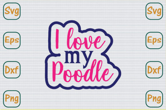 Love Your Poodle