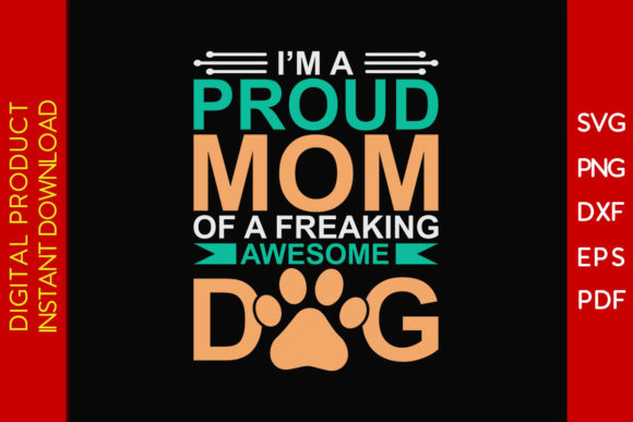Proud Mom of a Awesome Dog SVG