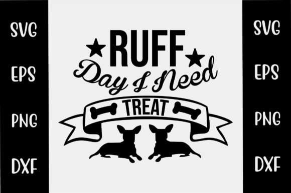 Testing the Dog SVG Design Ruff Day I Need Treat