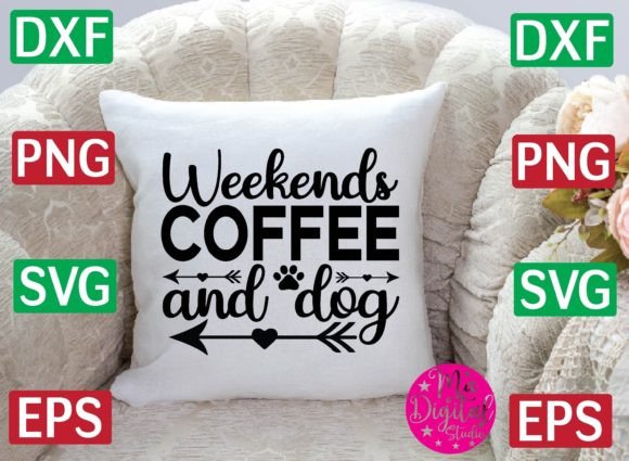 Weekends Coffee and Dog SVG